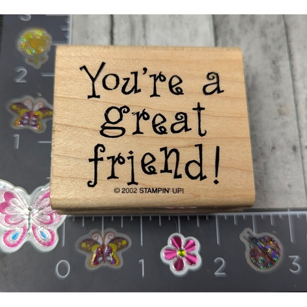 Stampin' Up! You're A Great Friend! 2002 Rubber Stamp Wood #M13